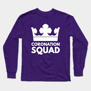 Coronation Squad - Funny Royal King Crown. Long Sleeve T-Shirt